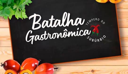 Imagem de Subúrbio realiza a primeira edição da Batalha Gastronômica com transmissão online; confira a programação