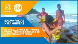 Imagem de Estrangeira agride socorristas por ser impedida de entrar no mar em Itacaré; confira as imagens